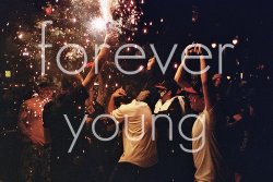 Whatmotivation:  Forever Young. On We Heart It - Http://Weheartit.com/Entry/15204317/Via/Methodicallife