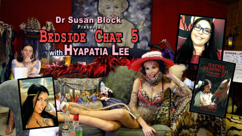 Bedside Chat 5 with Hyapatia Lee on DrSuzy.Tv: https://drsusanblock.com/hyapatia-lee