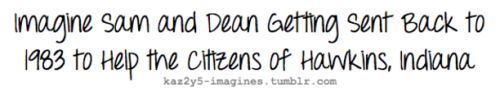 Imagine Sam And Dean Getting Sent Back To 1983 To Help The Citizens Of Hawkins, Indiana