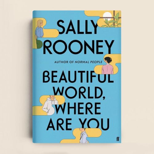 Beautiful World, Where Are You Sally RooneyFaber Books, 2021Art direction: Donna PayneDesign: Jon Gr