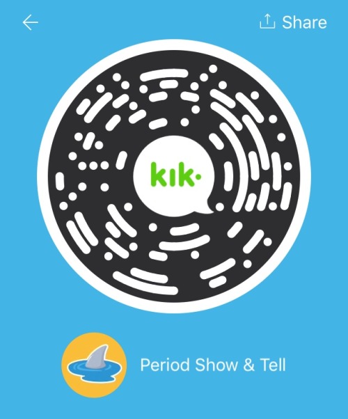 Join my kinky period fetish group on kik! Scan the code or use this link: kik.me/g/Dmqsq8fLPZ5e1OsQU