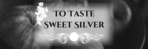 To Taste Sweet Silver