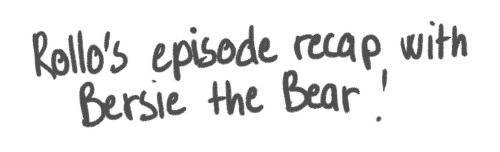 Rollo was so cute in this episode!