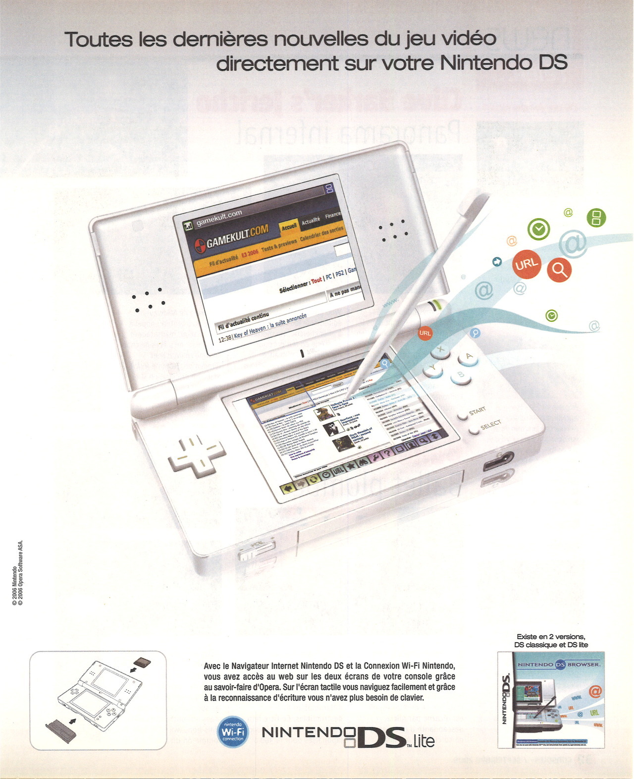 ‘Nintendo DS Browser‘[DS] [FRANCE] [MAGAZINE] [2006]
“The Nintendo DS Browser is a port of the Opera 8.5 web browser for use on the Nintendo DS, developed by Opera Software and Nintendo. Two versions were sold, one for the original Nintendo DS and...