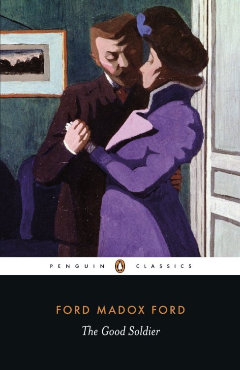 The Good Soldier. Ford Madox Ford. Penguin, 2007 (first published 1915). The novel is told usin