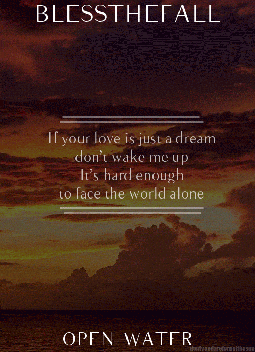 dontyoudareforgetthesun:  Love like a storm, like an ocean, endlessLove like a fire,
