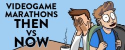 dorkly:  Videogame Marathons, Then and Now