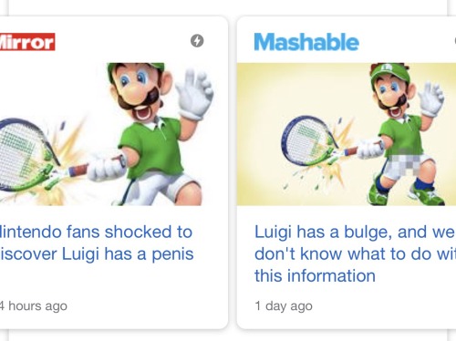 voltronic2000:  If you ever think your fandom has gone too far, just remember that Luigi’s dick is currently making Nintendo headlines. 