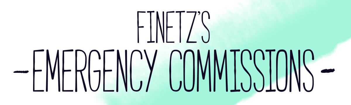 finetz:    Signal boost Hey guys, i decided to open the commissions because I need