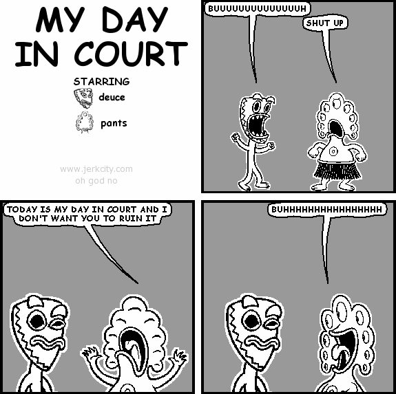 jerkcity:#5779: my day in court