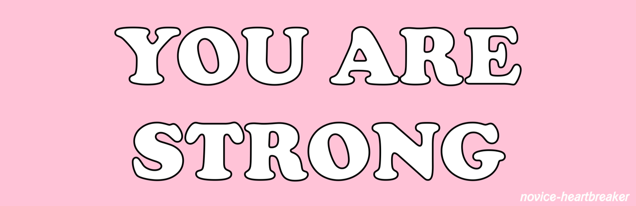 novice-heartbreaker:daily affirmations