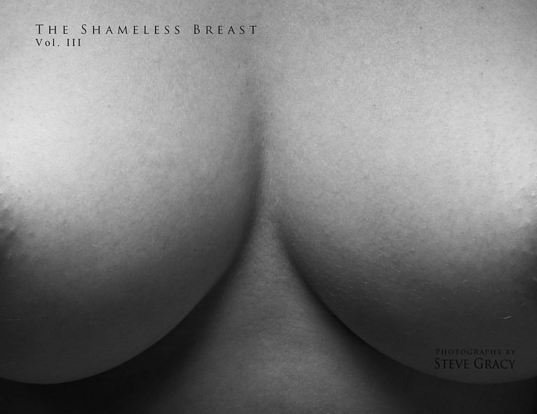 stevegracyphoto:http://stevegracy.com/shameless-series/the-shameless-breast/ Just