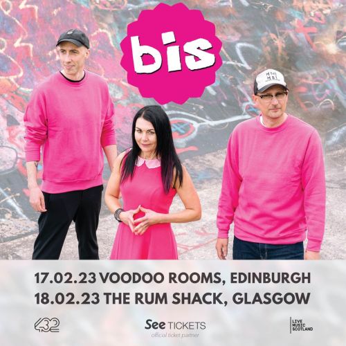 Want to see what all the fuss is about? What better gift can you give someone for Christmas this year
Fri 17th Feb - Voodoo Rooms, Edinburgh
Sat 18th Feb - Rum Shack, Glasgow
https://432presents.seetickets.com/tour/bis