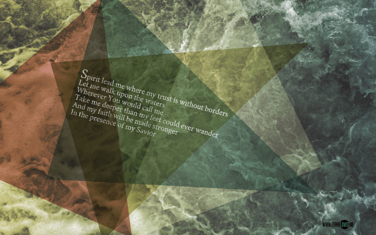 For He Loves Me — Lyrics from the bridge of Oceans (Where Feet May...
