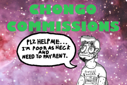 chongotheartist:  Hey guys, really in need of some cash right now, need some help on rent. So here’s my commission rates: Black and White CAD ษ  -  +ŭ for background Flat Colour  -  CAD ำ  -  ŭ for background  Complex Colour CAD ฽  - 