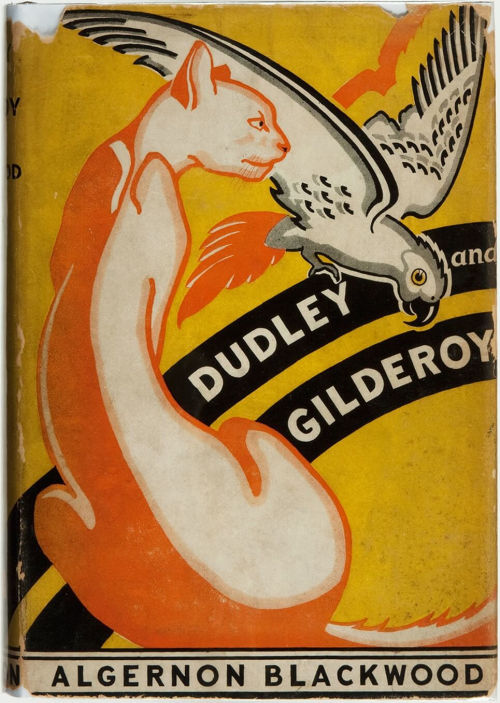 nekasuz:Algernon Blackwood. Dudley & Gilderoy: A Nonsense. New York: E. P. Dutton & Co., Inc