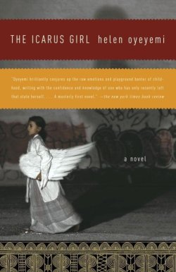 superheroesincolor:   The Icarus Girl  (2006)   “The story of a troubled eight-year-old haunted and ultimately possessed by family secrets, this spooky debut novel from a 20-year-old Nigerian-born Cambridge student is sure to garner attention for its