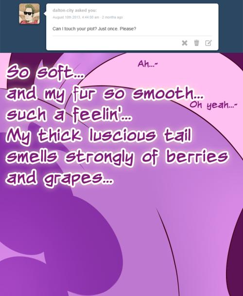 berrypunchreplies:  Hmmm… I kinda need Colgate now… ((Well here we are… lol Yep, its Berry describing in detail her butt… I don’t even… Those angles and close-ups were actually deceptively difficult.))  Oh my~ X3