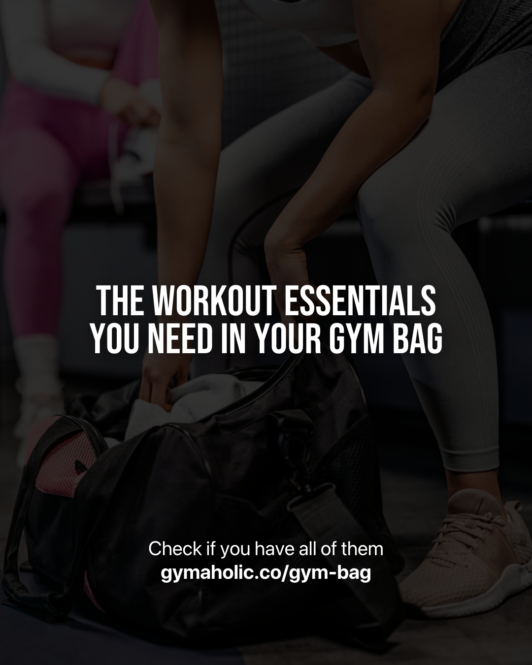 The Workout Essentials You Need In Your Gym Bag