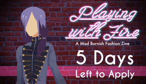 playingwfirezine:!!! 5 days left to apply as a zine contributor !!!ApplicationLinktree LAST DAY FOR 