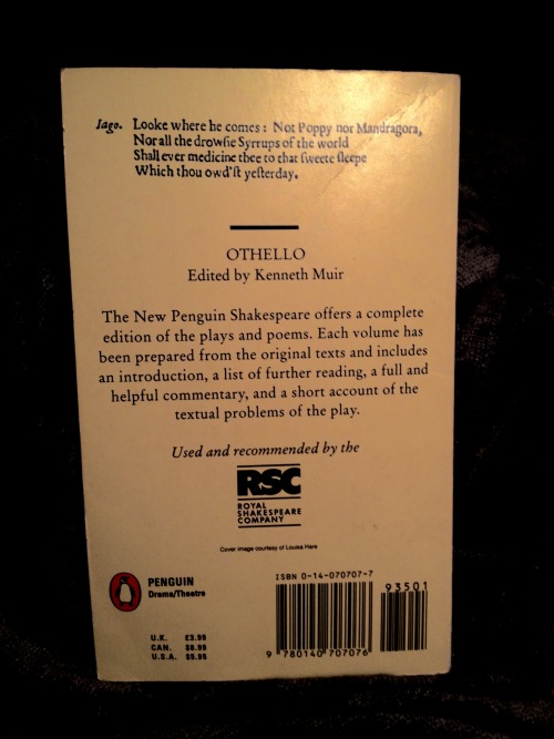 Othello, in the copy I used on a summer course when I was 16.