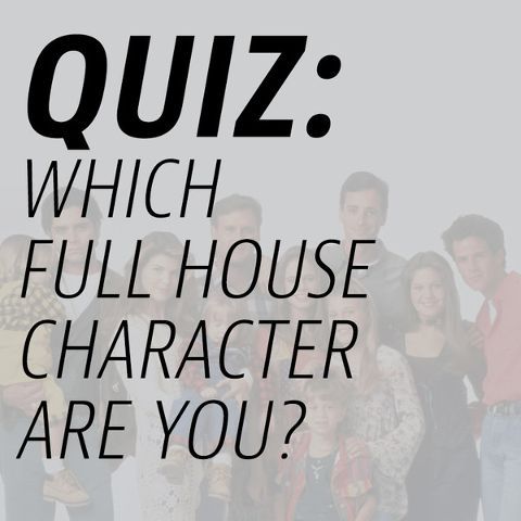 Which Full House Character Are You?
Are you an Uncle Jesse? A Kimmy Gibbler? A set of toddler twins pulling an elaborate body-swap ruse? Take this fun quiz to find out!