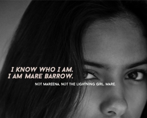 gisabarrow: Mare Being Told/Figuring Out Who She Is⇀ red queen, glass sword, and king’s cage &