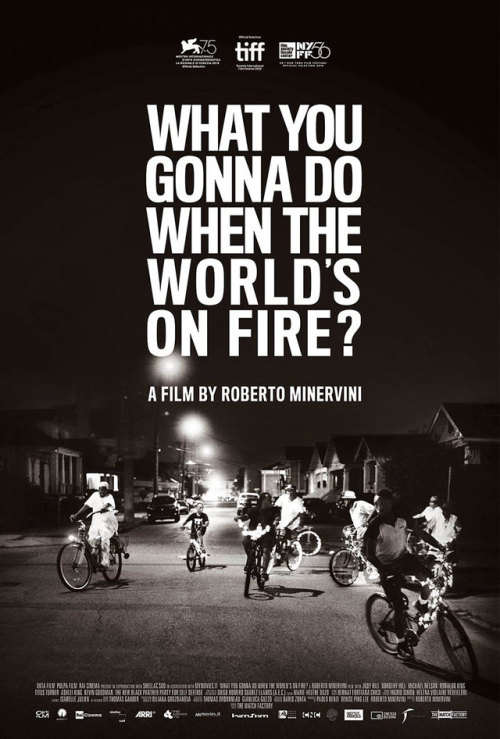US one sheet for WHAT YOU GONNA DO WHEN THE WORLD’S ON FIRE? (Roberto Minervini, US/Italy