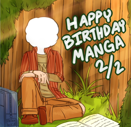 Some art I did for Manga’s birthday. I’m very late in posting this to tumblr, but oh well - I still 