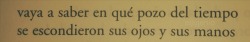 eljujenio:  Mario Benedetti. Otra vez los ausentes. Testigo de uno mismo.