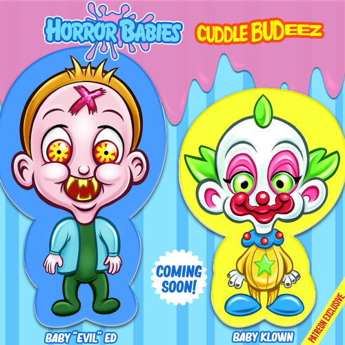 COMING SOON: new additions to the Horror Babies Cuddlebudeez Collection!Get your nursery ready for B
