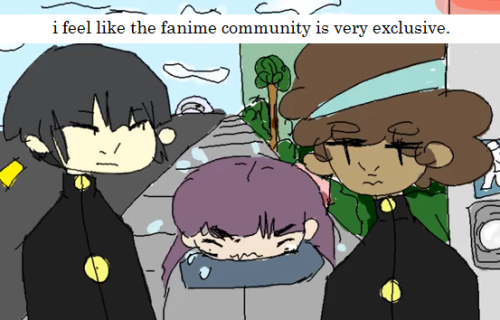 fanimeconfessions:i feel like the fanime community is very exclusive, at least from my experiences. 