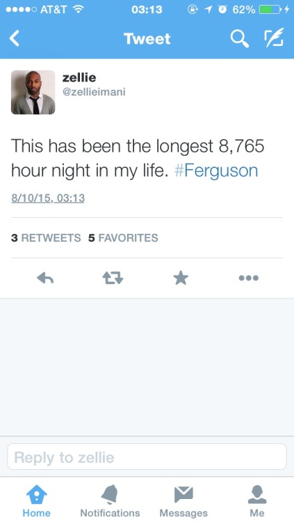 whatwhiteswillneverknow:thelifeofyan:Tonight in FergusonI looked at the dates of the tweets because 