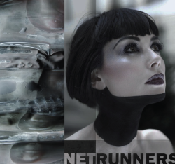 neuromaencer:  NETRUNNERS / new edit on neuromaencer’s FB page