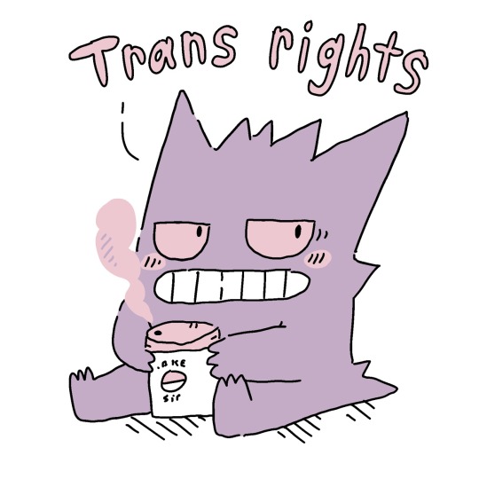 fakegamergirlcomics:  Gengar says trans rights!(Wanna Pokémon to say trans rights? Send a coffee to ko-fi and put a Pokémon in the notes)