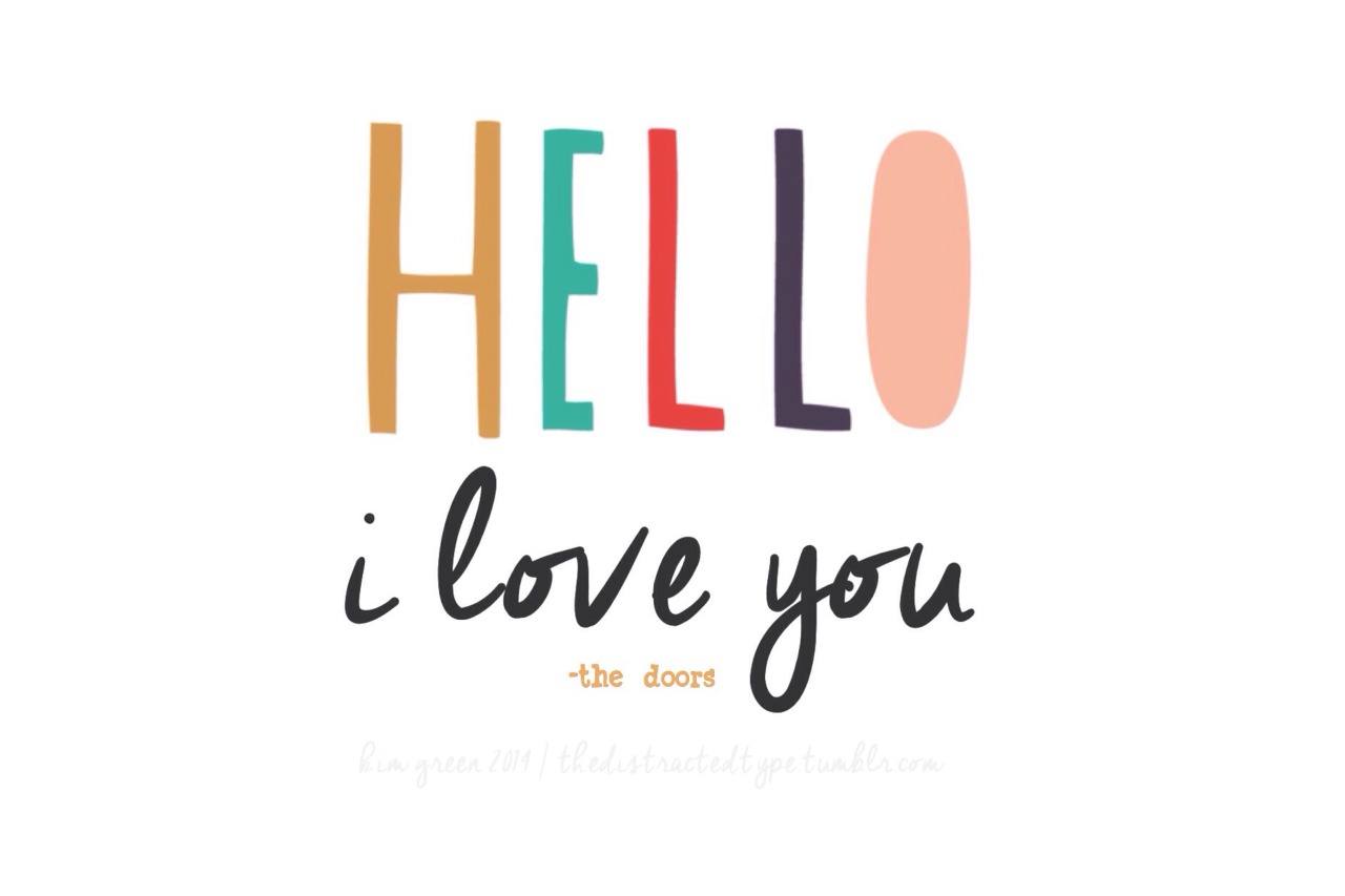 Lyrics Typography The Doors Hello I Love You The Distracted Type