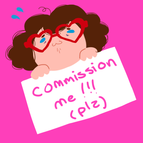 smooti:Hi yall!! I’m opening up commissions again!PM me if you’re interested, and it’d really help me out if you could reblog this post!You can also browse my art on this tag to see more of my work!