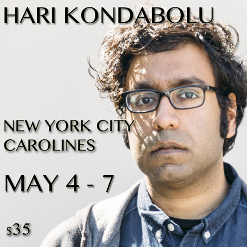 harikondabolu:NEW YORK CITY TUMBLR FANS! I’m headlining the world-famous Carolines on Broadway from 