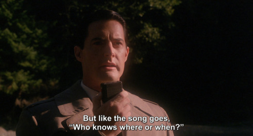 inthedarktrees:  “Who knows where or when?”Kyle MacLachlan | Twin Peaks: Fire Walk with Me