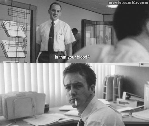 movie:  Fight Club (1999) for more movie quotes follow movie