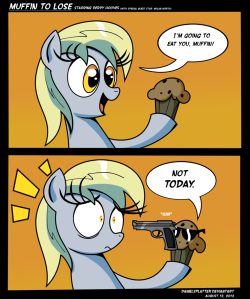 derpyhoof:  Muffin To Lose by *DanielSplatter  MEEP O_O;;