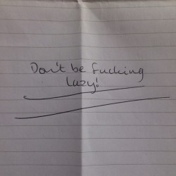 your-aftershave-ocean:  Left myself a cute motivational message.