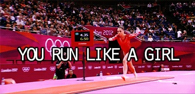 jordynslefteyebrow:  You run, hit, jump, fly, and flip like a girl? Keep doing it.