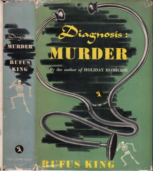 Diagnosis: Murder. Rufus King. Garden City, New York: Doubleday, Doran and Co. for The Crime Club, 1