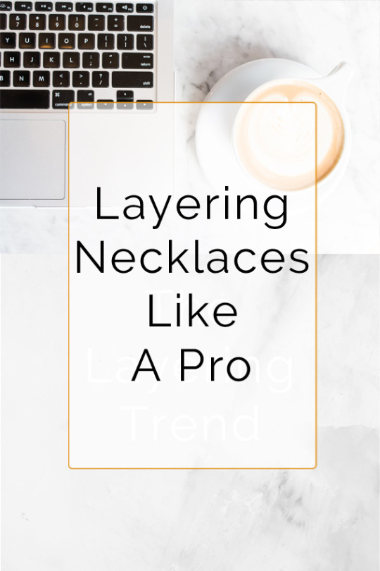 Layering Necklaces Like A Pro