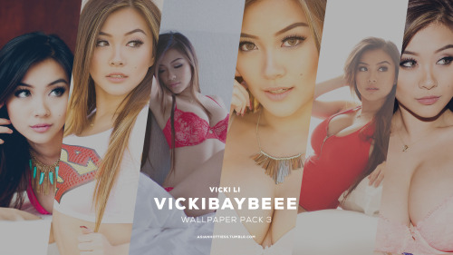 Vickibaybeee - Vicki Li HD Desktop & Mobile Wallpaper Pack 3Includes 6 1080p Desktop Wallpaper B
