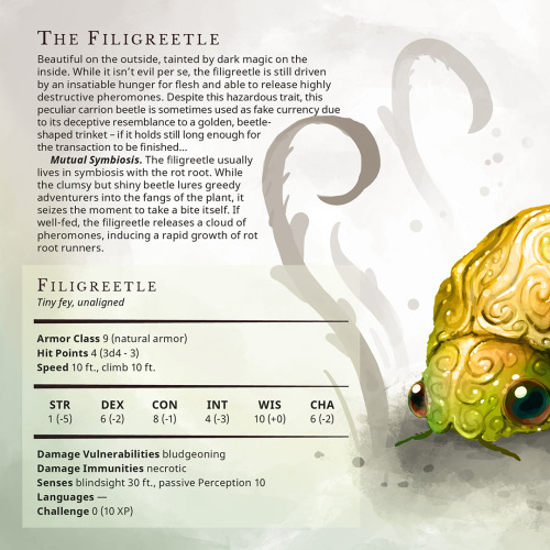 Filigreetle – Tiny fey, unalignedBeautiful on the outside, tainted by dark magic on the inside. Whil