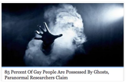 Reblog if you’re gay and possessed by ghosts