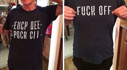 shirtpal:“EIIGY QEE POCR CII = FUCK OFF” - all you need to do is connect the dots!  Get it HERE.