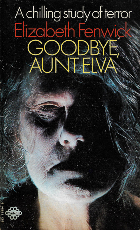 Goodbye, Aunt Elva, by Elizabeth Fenwick (Granada, 1972).From eBay.